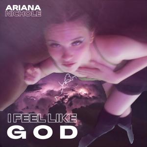 I FEEL LIKE GOD (Explicit)