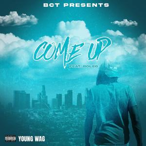 Come UP (feat. BO-LEG) [Explicit]