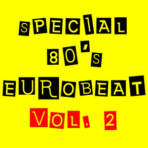 SPECIAL 80'S EUROBEAT VOL.2