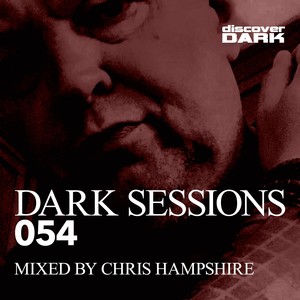 Dark Sessions 054(Mixed by Chris Hampshire)