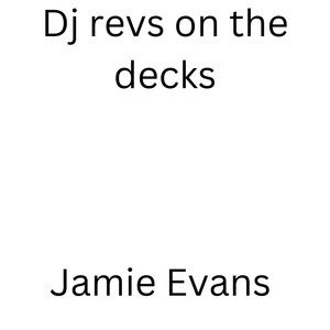 dj revs on the decks