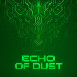 Echo of Dust