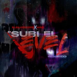 SUBI EL LEVEL (feat. Xwas) [Explicit]