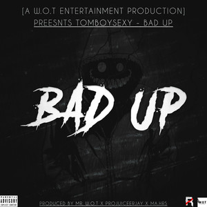 Bad Up (Explicit)