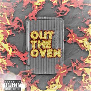 Out The Oven (Explicit)