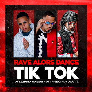 Rave Alors Dance - Tik Tok (Explicit)