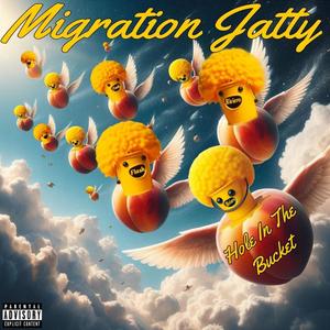 Migration Jatty (Hole In The Bucket) [Explicit]