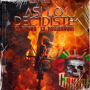 Asi lo decidiste (feat. El marihuano) (Explicit)