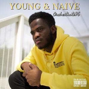 Young & Naive (Explicit)