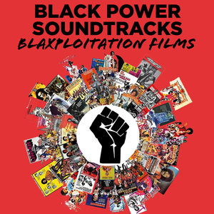 Black Power Soundtracks (Blaxploitation Films)