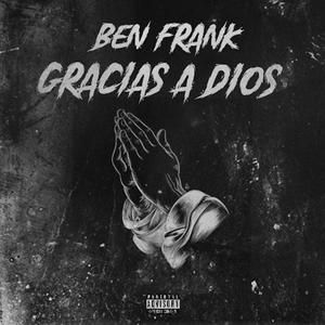 Gracias A Dios (Explicit)