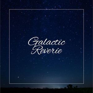 Galactic Reverie