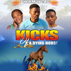 Kicks of a Dying Horse