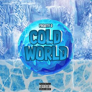 Cold World (Explicit)