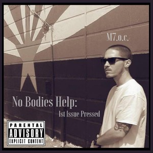 No Bodies Help: 1st Issue Pressed (Explicit)