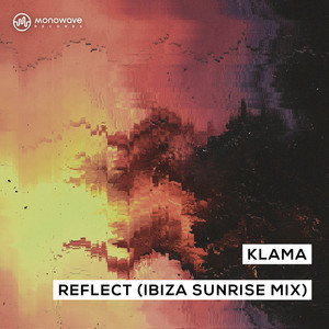Reflect (Ibiza Sunrise Extended Mix)