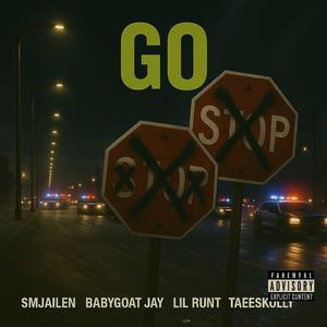 Go (feat. Lil Runt, Babygoat Jay & Taeeskully) (Explicit)