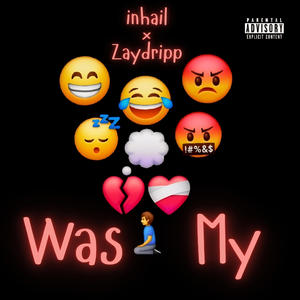 Was My (feat. ZayDripp) (Explicit)