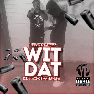 Wit Dat (feat. Mr.StaccDaProfit) [Explicit]