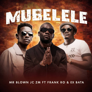 Mr Blown JC - Mubelele