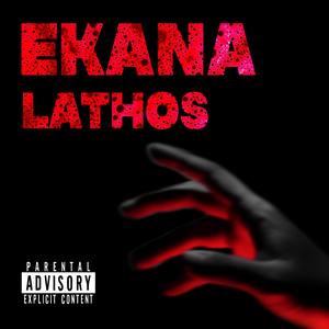 EKANA LATHOS (Explicit)