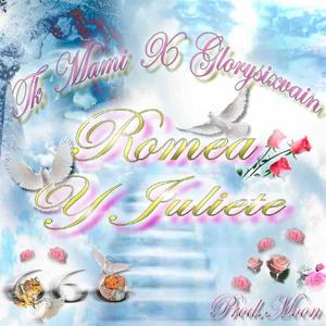 Romea y Juliete (feat. GlorySixVain & PRODMOON) (Explicit)