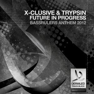 Future In Progress (Bassrulers Anthem 2012)