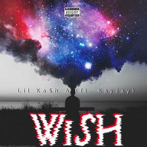 Wish (feat. KayJay) (Explicit)