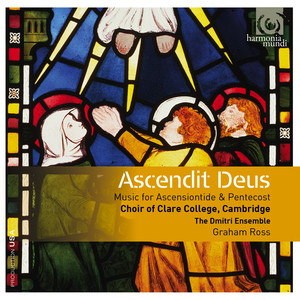 Ascendit Deus: Music for Ascensiontide & Pentecost