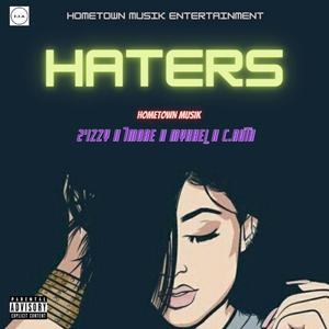 Haters (feat. 2’izzy, 7More, Mykhel & C.Ruth) (Explicit)