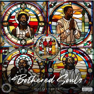 Bothered Souls (Explicit)