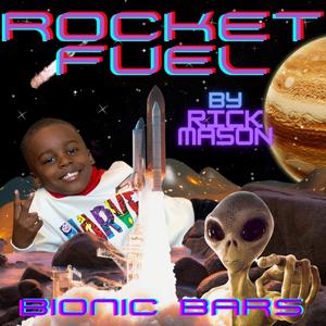 Rocket Fuel (feat. Bionic Bars)