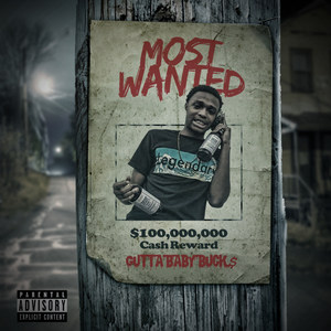 GuttaBaby Buck$ - Most Wanted (Explicit)