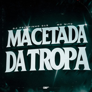 MACETADA DA TROPA (Explicit)