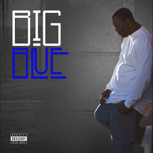 Big Blue (Explicit)