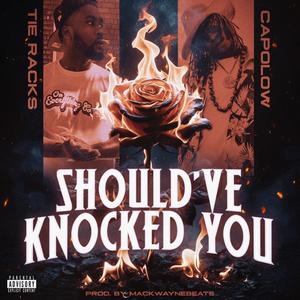 SHOULDA KNOCKED CHU (feat. CAPOLOW) [Explicit]