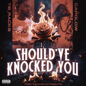 SHOULDA KNOCKED CHU (feat. CAPOLOW) (Explicit)