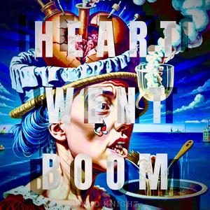 HEART WENT BOOM