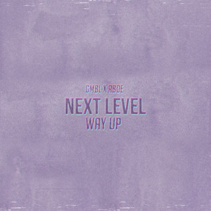 Next Level Way Up (Explicit)