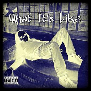 What It's Like (Explicit)