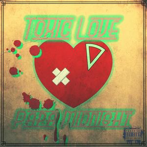 Toxic Love (Explicit)