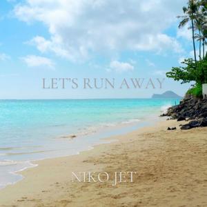 Let's Run Away