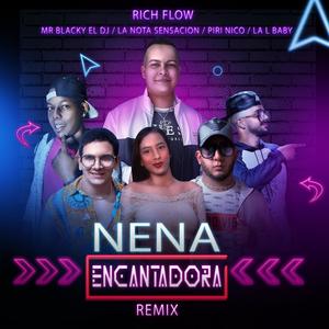 Nena Encantadora Remix (feat. Mr. Blacky el Dj, Piri Nico, La Nota Sensacion & La L Baby) (feat. Mr. Blacky el Dj, Piri Nico, La Nota Sensacion & La L Baby)