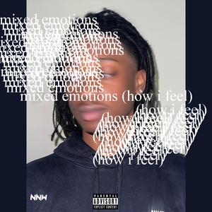 mixed emotions (how i feel) (Explicit)