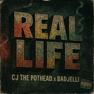 Real Life (feat. Bad jelli) (Explicit)