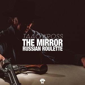 The Mirror / Russian Roulette