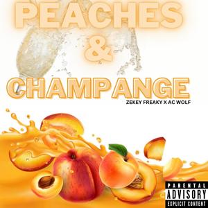 Peaches and Champange (feat. AcWolf) (Explicit)