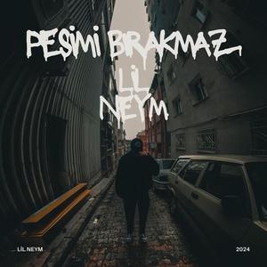 Peşimi Bırakmaz (Explicit)