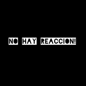 No Hay Reaccion