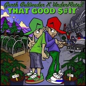 That Good $#it(feat. Underrated) (Explicit)